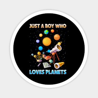 Just A Boy Who Loves Planets I Science Chemistry Magnet